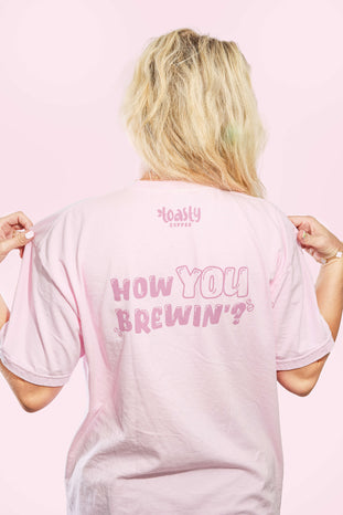 Pink How You Brewin' T-Shirt